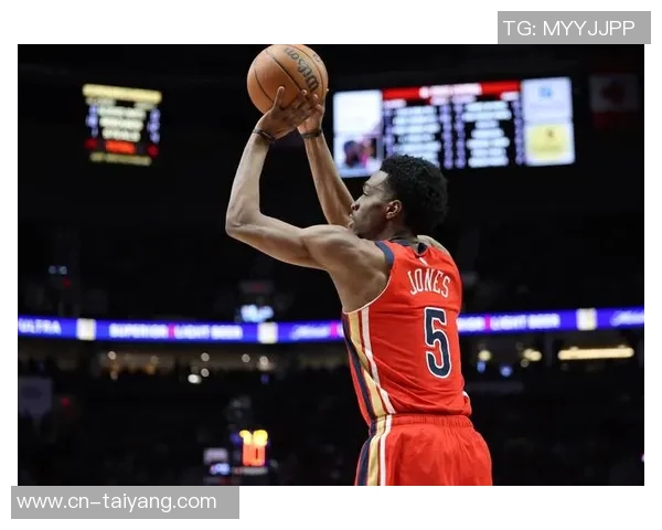 湖人与鹈鹕就赫伯特琼斯进行谈判但鹈鹕要价依旧居高不下