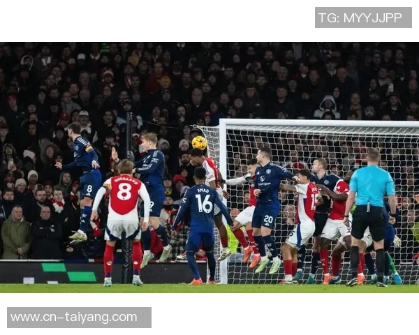 阿森纳2025年英超角球进球17个紧随曼联创纪录的18球成就